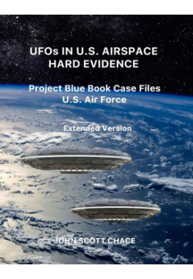 UFOs IN U.S. AIRSPACE: - HARD EVIDENCE: Project Blue Book Case Files U.S. Air Force - Extended Version (Ufos In US Airspace 2