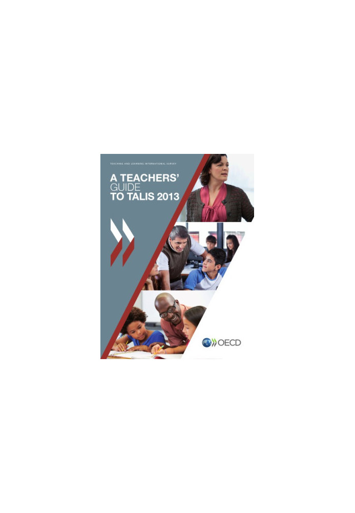 TALIS A Teachers’ Guide to TALIS 2013 : Teaching and Learning International Survey.