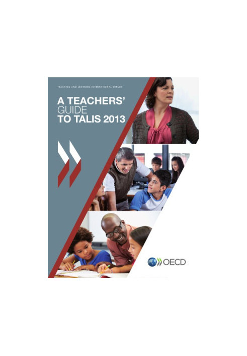 TALIS A Teachers’ Guide to TALIS 2013 : Teaching and Learning International Survey.