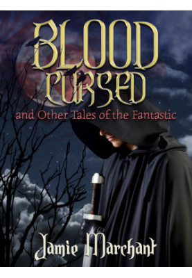 Blood Cursed and Other Tales of the Fantastic