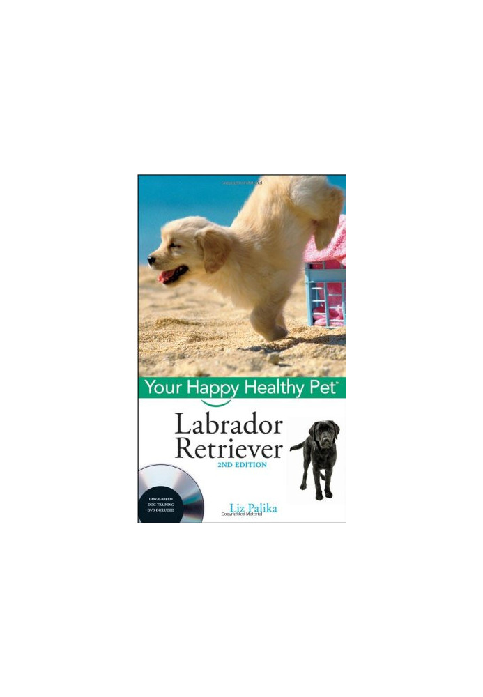 Labrador Retriever, with DVD: Your Happy Healthy Pet
