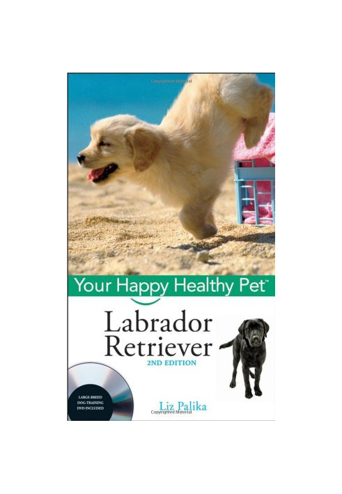 Labrador Retriever, with DVD: Your Happy Healthy Pet