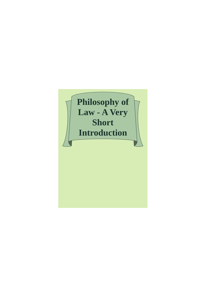 Philosophy of Law - A Very Short Introduction