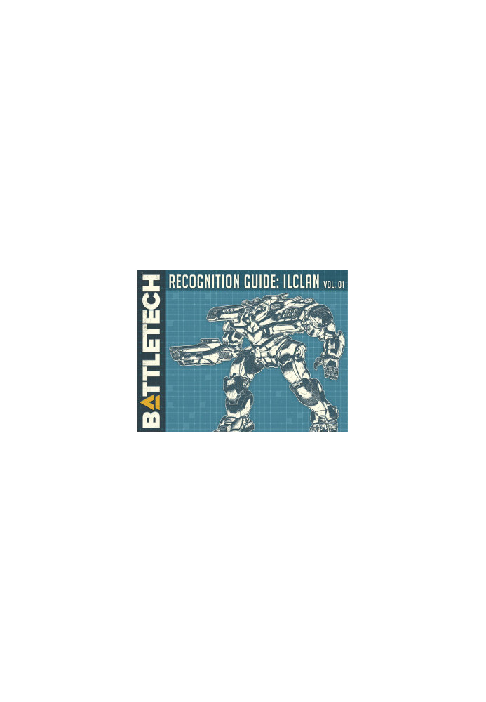 BattleTech: Recognition Guide: IlClan Volume 01