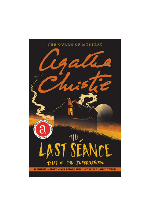 The Last Seance - Tales of the Supernatural - Agatha Chrisie