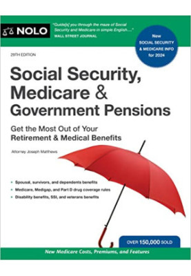 Social Security, Medicare & Government Pensions: Get the Most Out of Your Retirement and Medical Benefits, 29th Edition