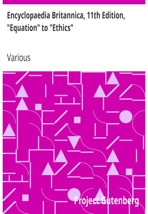 Британська енциклопедія, 11-е видання, «Рівняння» до «Етики», том 9, частина 7