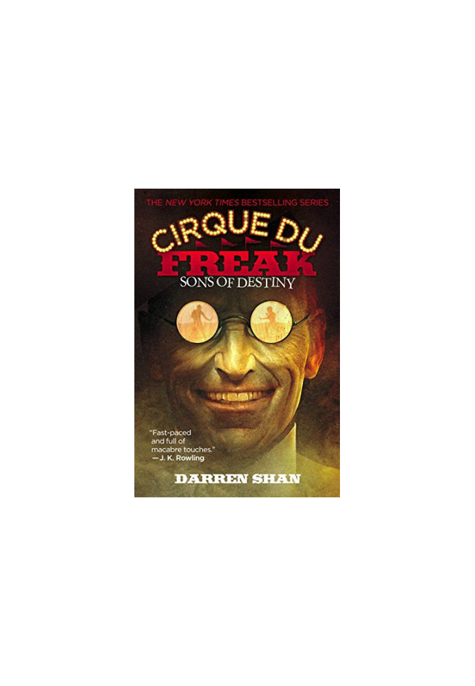Cirque Du Freak 12: Sons of Destiny: Book 12 in the Saga of Darren Shan