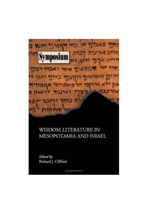 Wisdom Literature in Mesopotamia and Israel (Society of Biblical Literature Symposium)