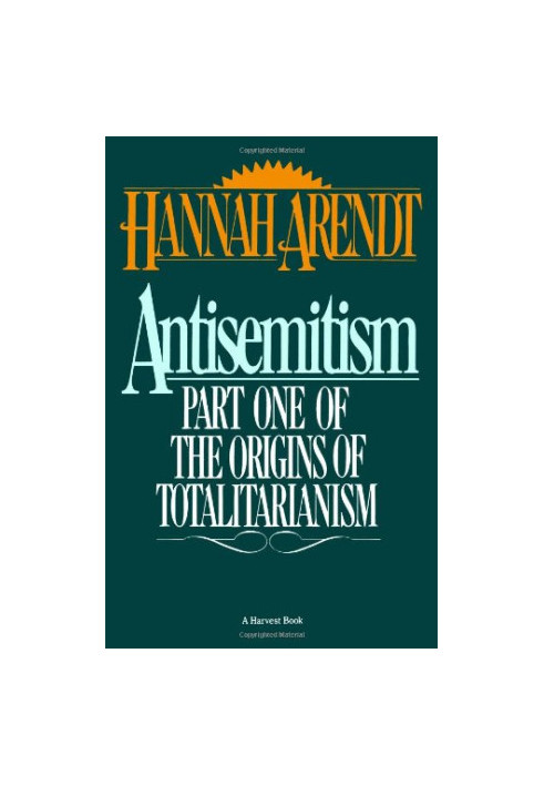 Antisemitism: Part One of the Origins of Totalitarianism