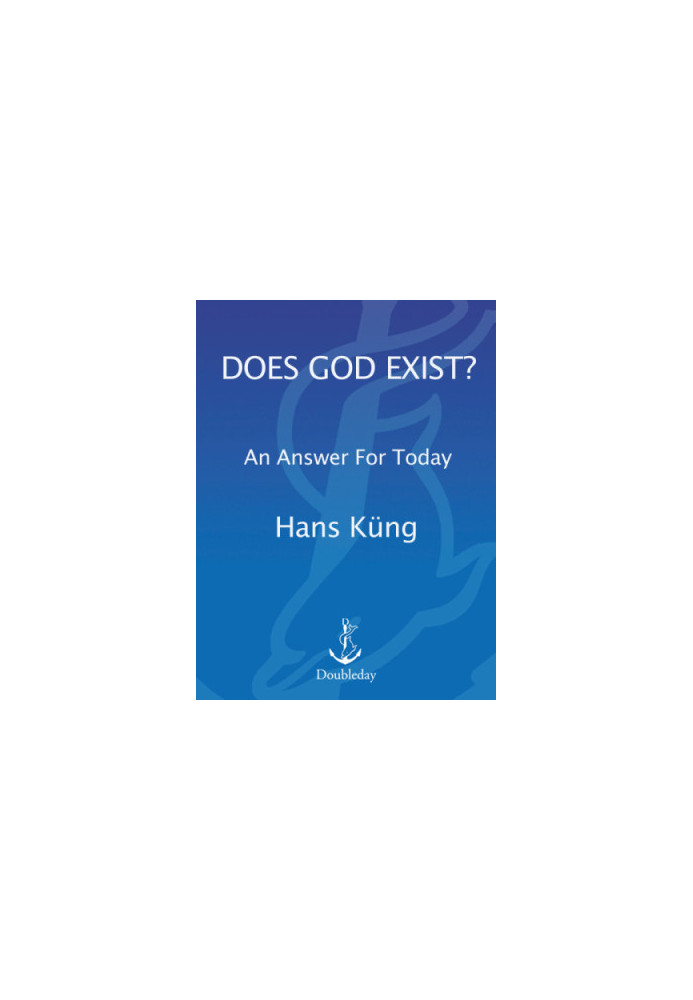 Does god exist: an answer for today