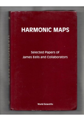 Harmonic maps : selected papers of James Eells and collaborators