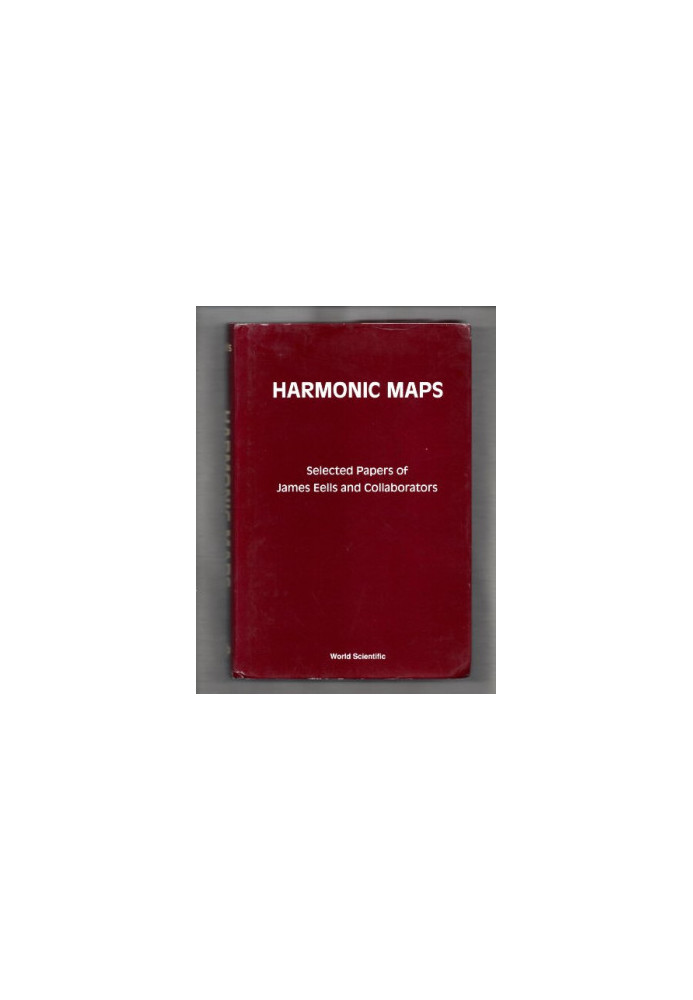 Harmonic maps : selected papers of James Eells and collaborators