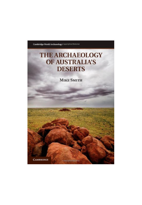 The Archaeology of Australia's Deserts