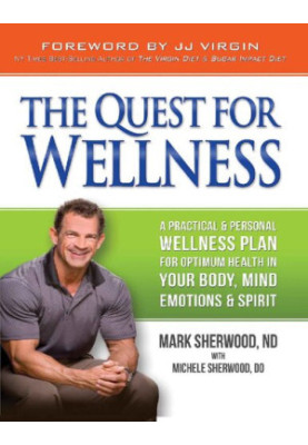 Quest for Wellness: A Practical & Personal Wellness Plan For Optimum Health In Your Body, Mind, Emotions, & Spirit