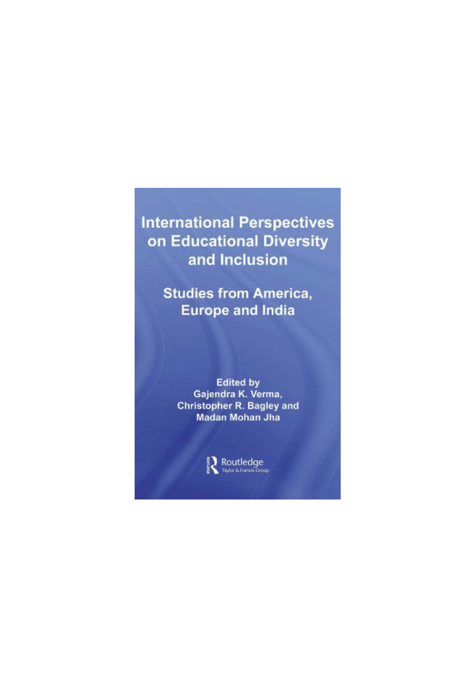 International Perspectives on Educational Diversity and Inclusion: Studies from America, Europe and India