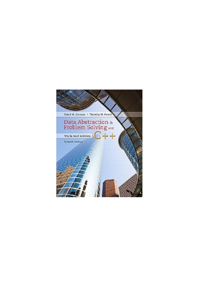 Data Abstraction & Problem Solving with C++: Walls and Mirrors (6th Edition)