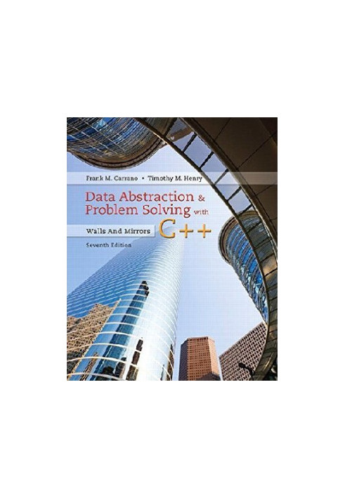 Data Abstraction & Problem Solving with C++: Walls and Mirrors (6th Edition)