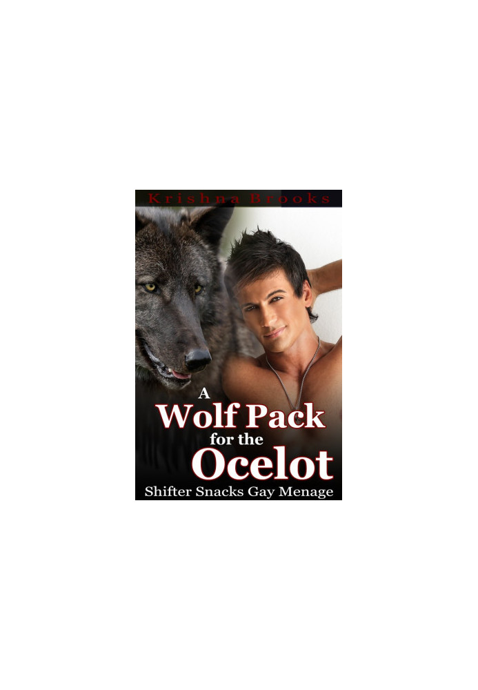 A Wolf Pack for the Ocelot (Gay Menage)