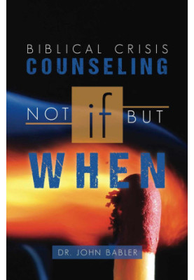 Biblical Crisis Counseling: Not If, but When