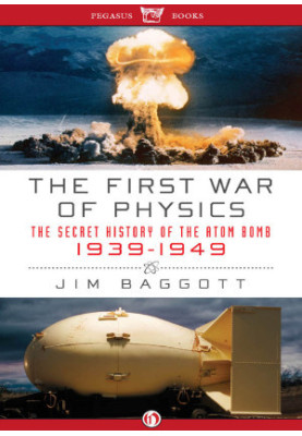 The First War of Physics: The Secret of the Atom Bomb 1939 -1949