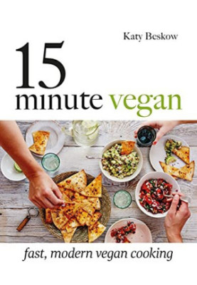 15-Minute Vegan: Fast, Modern Vegan Cooking