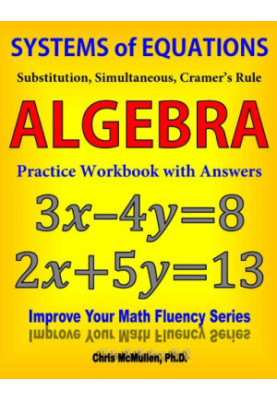 Systems of Equations Substitution Simultaneous Cramer s Rule Algebra Practice Workbook with Answers Improve Your Math Fluency