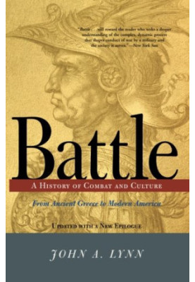 Battle : A History Of Combat And Culture