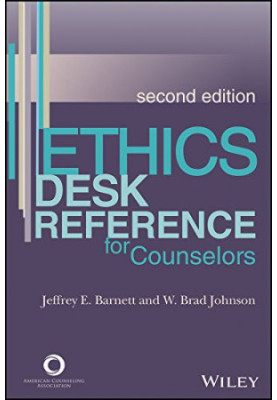 Ethics Desk Reference for Counselors, Second Edition