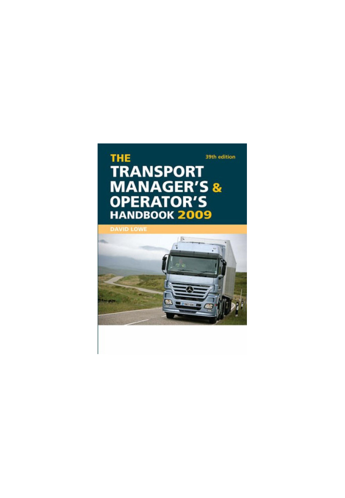 The Transport Manager's and Operator's Handbook 2009