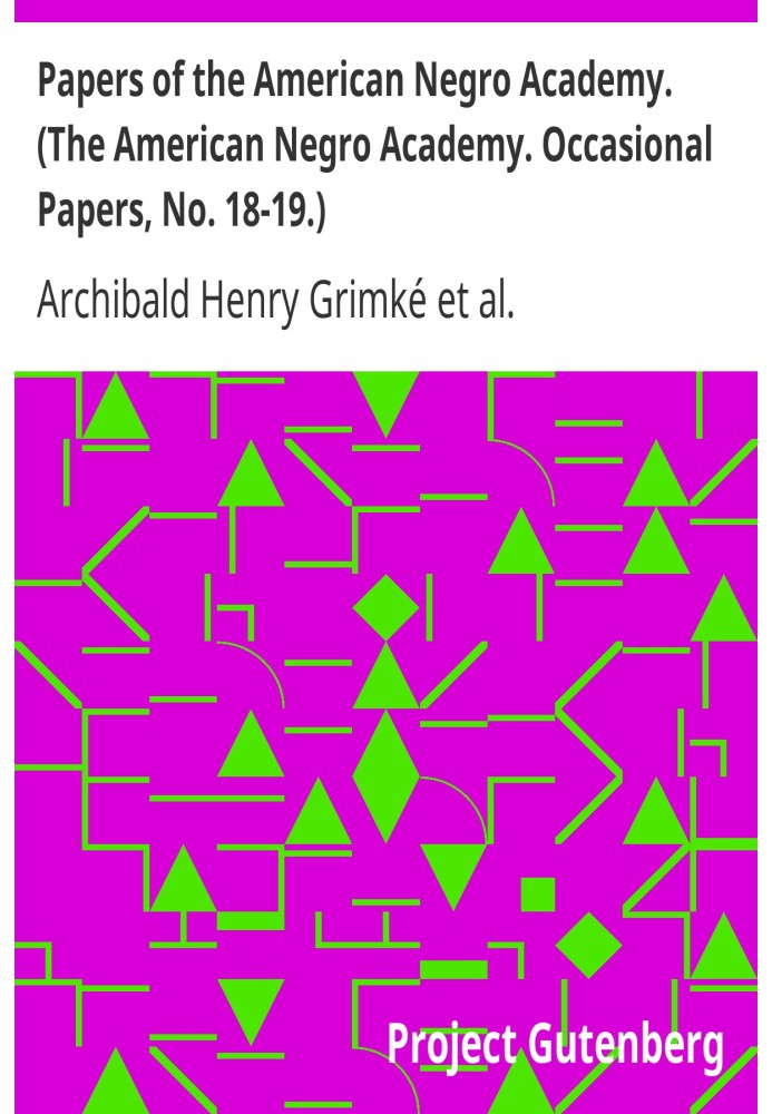Документи Американської негритянської академії. (Американська академія негрів. Часові статті, № 18-19.)