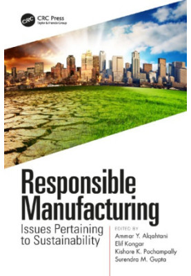 Responsible manufacturing: issues pertaining to sustainability