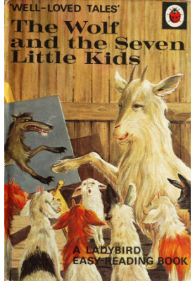 The Wolf And The Seven Little Kids (Ladybird Well Loved Tales Series 606D)