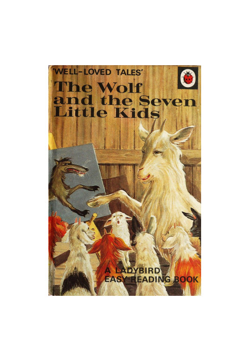 The Wolf And The Seven Little Kids (Ladybird Well Loved Tales Series 606D)