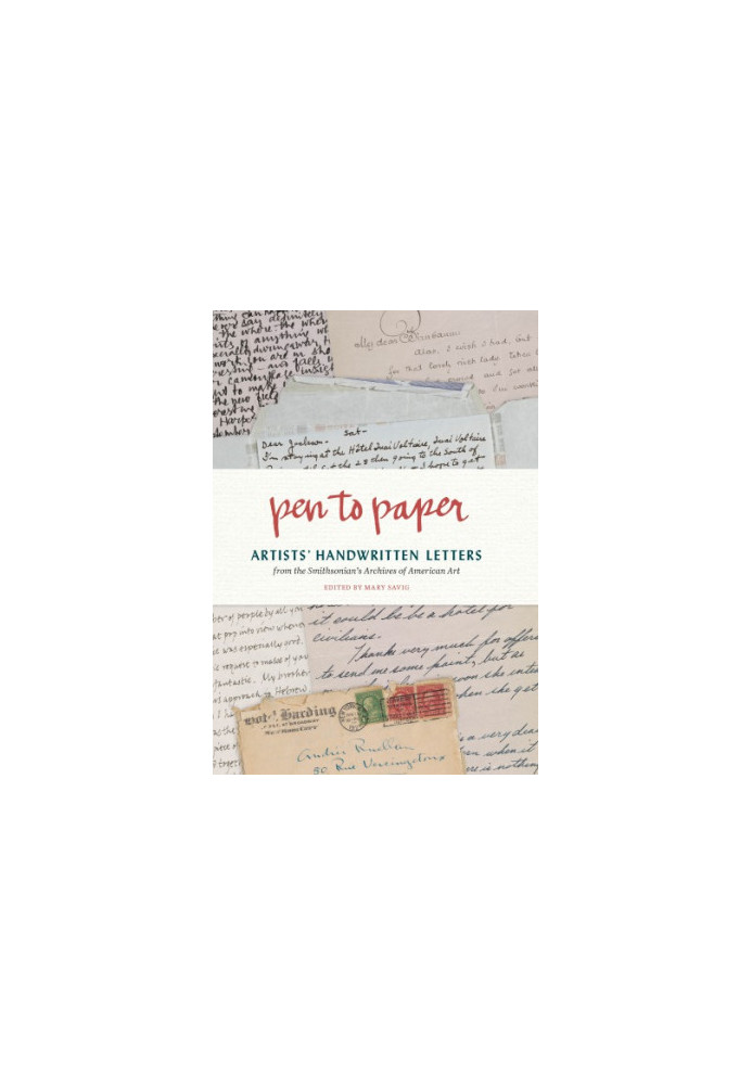 Pen to paper: artists' handwritten letters from the Smithsonian's Archives of American Art