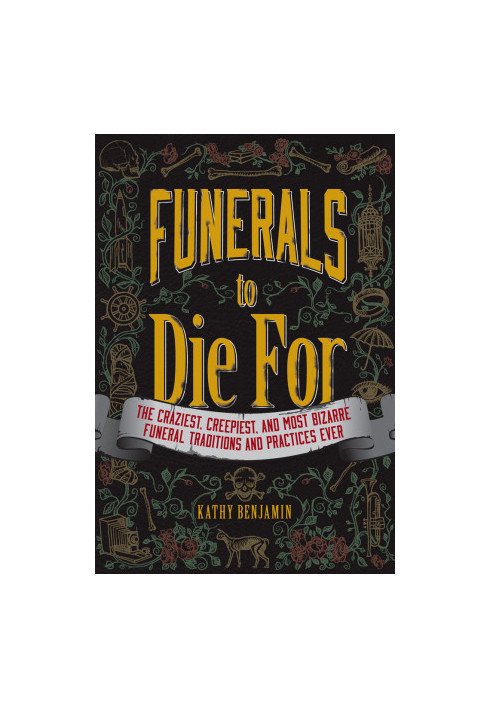 [Funerals to Die For 01] • The Craziest, Creepiest, and Most Bizarre Funeral Traditions and Practices Ever
