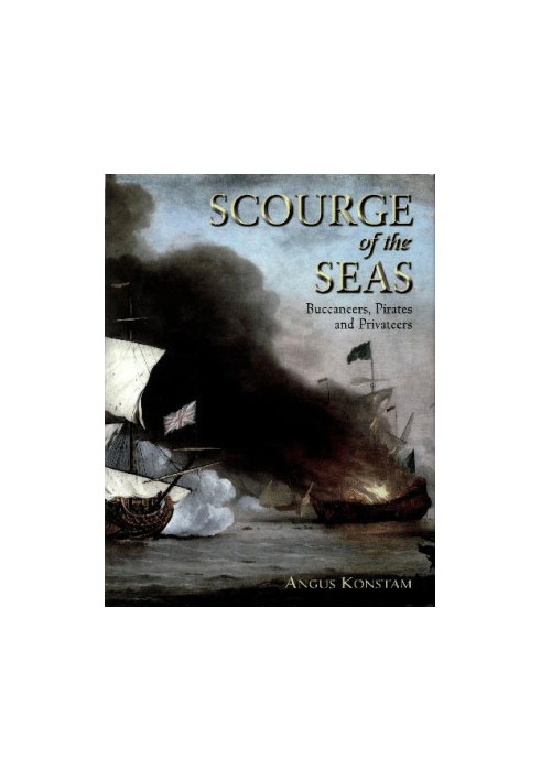 Scourge of the Seas - Buccaneers, Pirates and Privateers