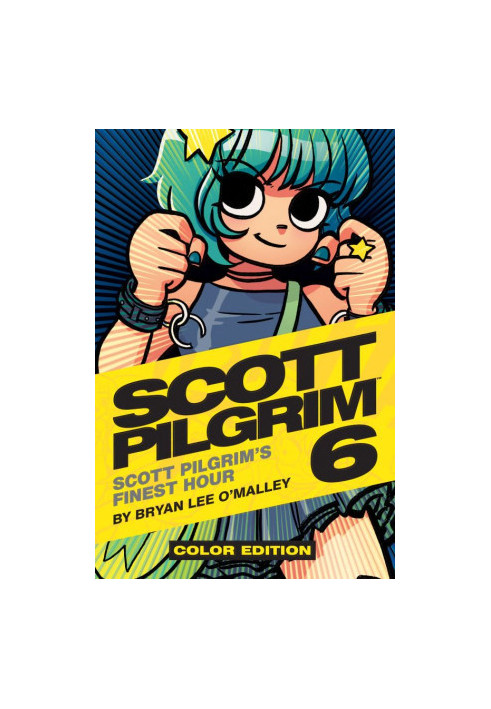 Scott Pilgrim Vol. 6 (of 6): Scott Pilgrim's Finest Hour (2015, Color Edition)