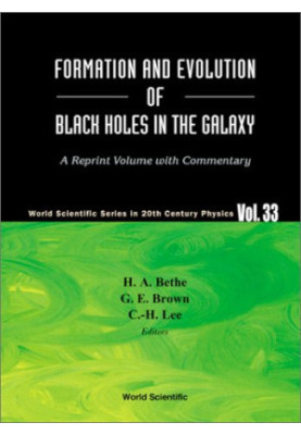 Formation and Evolution of Black Holes in the Galaxy: Selected Papers With Commentary