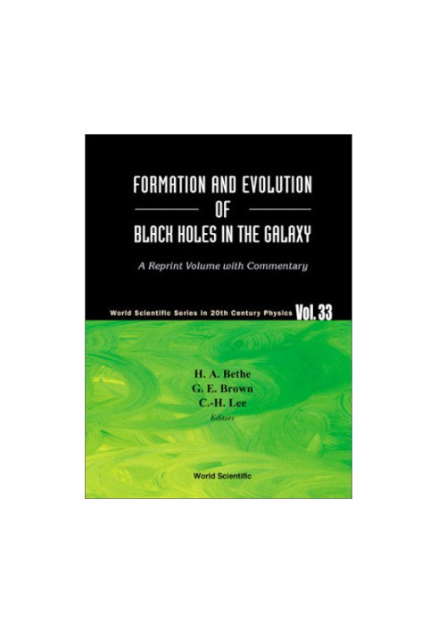 Formation and Evolution of Black Holes in the Galaxy: Selected Papers With Commentary