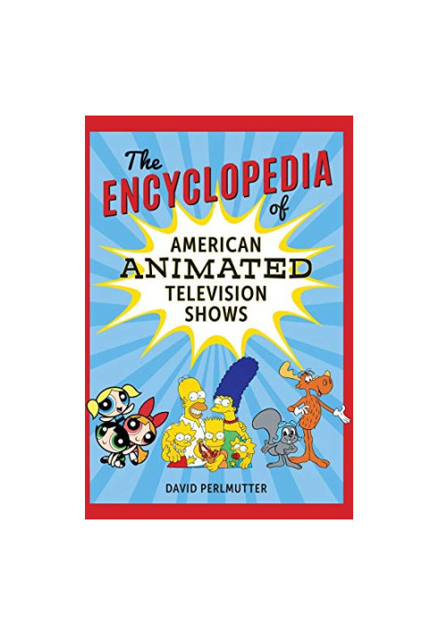 The Encyclopedia of American Animated Television Shows
