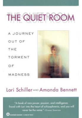 The quiet room: a journey out of the torment of madness