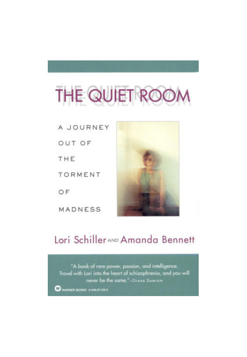 The quiet room: a journey out of the torment of madness