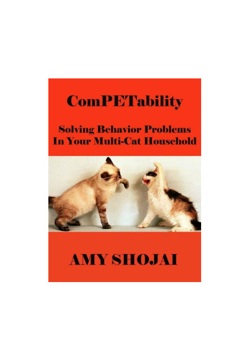 Competability: Solving Behavior Problems in Your Multi-Cat Household