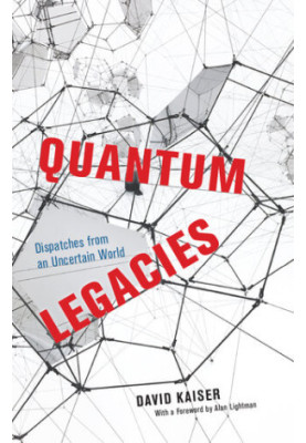 Quantum Legacies: Dispatches from an Uncertain World