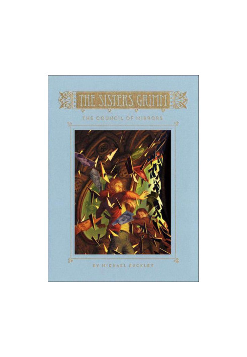 The Sisters Grimm 09-The Council of Mirrors