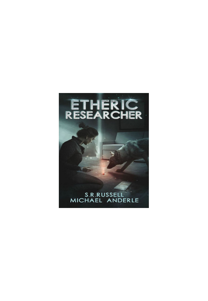 Etheric Researcher - Etheric Adventures: Anne and Jinx, Book 2