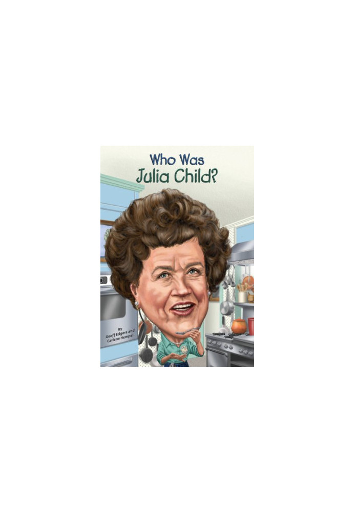 Who Was Julia Child?