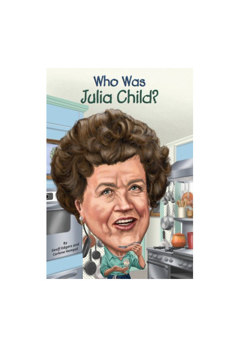 Who Was Julia Child?