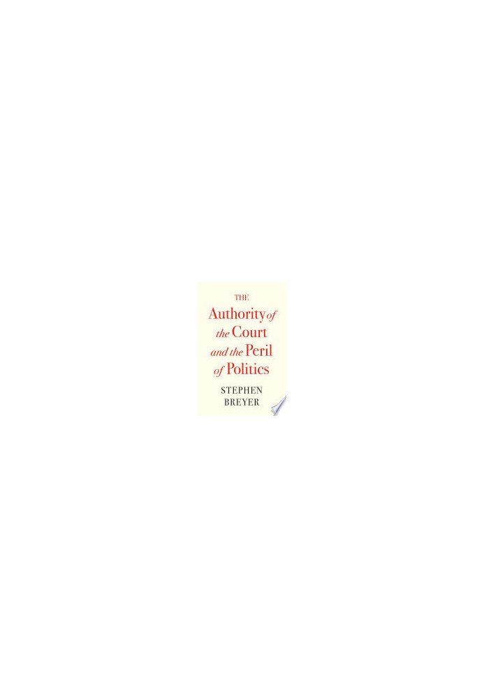 The Authority of the Court and the Peril of Politics